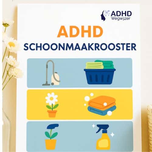 het schoonmaakrooster dat voor iedereen met ADHD een musthave is.
