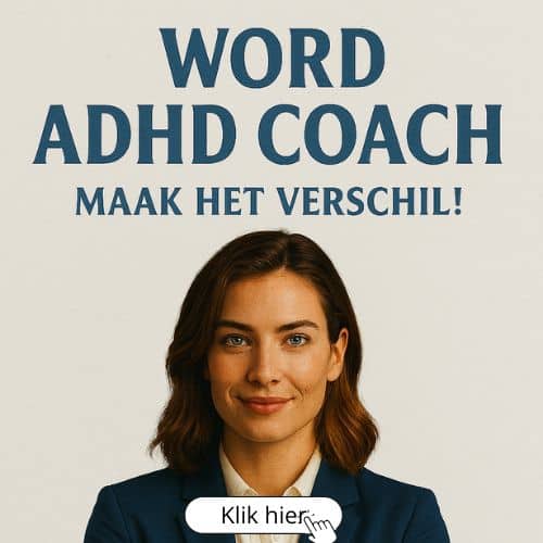 Adhd coach, ga naar deze site en bestel het Ebook